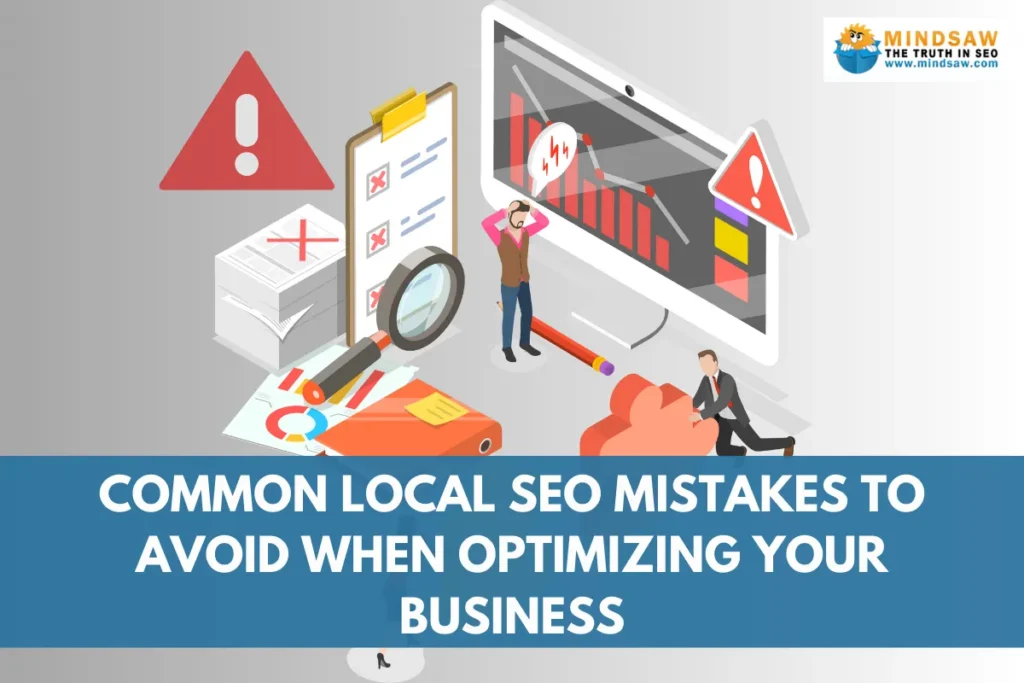 Common Local SEO Mistakes to Avoid When Optimizing Your Business