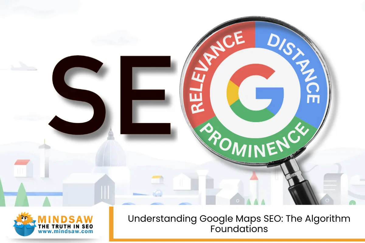 Understanding Google Maps SEO: The Algorithm Foundations